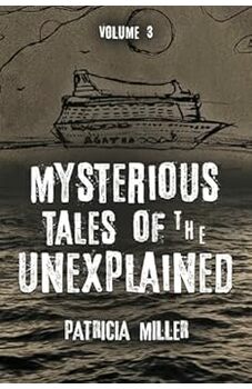 Mysterious Tales of the Unexplained, Volume 3