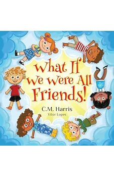 What If We Were All Friends! 