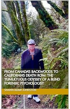 From Canada's Backwoods to California's Death Row