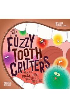 The Tale of Fuzzy Tooth Critters