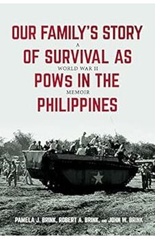 Our Family’s Story of Survival as POWs in the Philippines