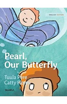 Pearl, Our Butterfly