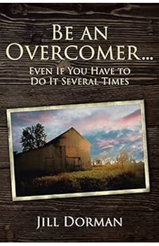 Be An Overcomer…Even If You Have To Do It Several Times