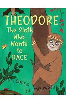 Theodore, The Sloth Who Wants to Race
