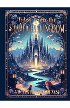 Tales From the Starlight Kingdom