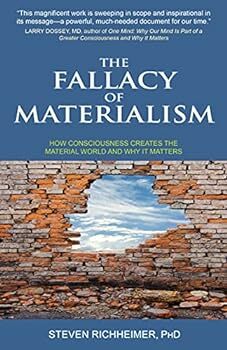 The Fallacy of Materialism