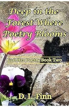 Deep in the Forest Where Poetry Blooms