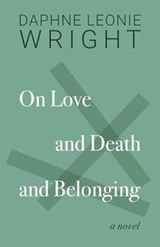 On Love and Death and Belonging