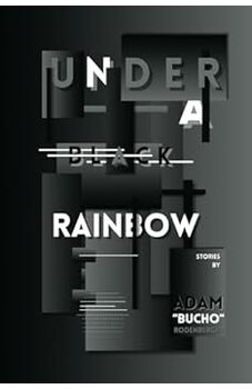Under a Black Rainbow