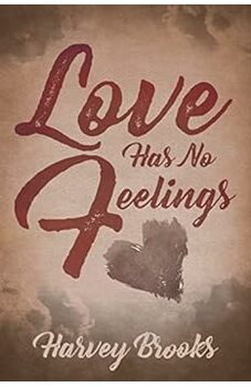 Love Has No Feelings