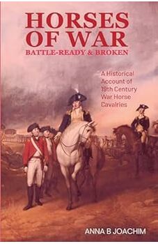 Horses of War Battle-Ready and Broken