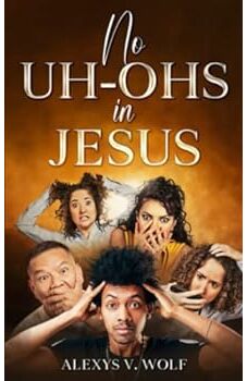 No Uh-Ohs in Jesus