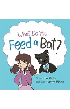 What Do You Feed A Bat?