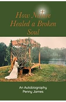 How Nature Healed a Broken Soul