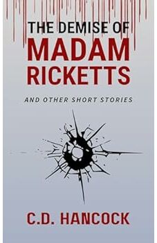 The Demise of Madam Ricketts and Other Short Stories
