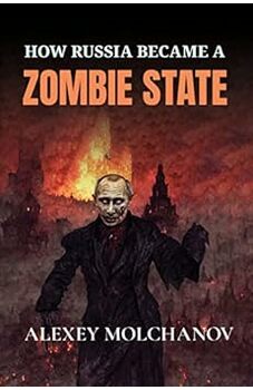 How Russia Became a Zombie State