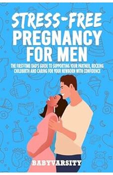 Stress-Free Pregnancy for Men