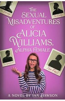 The Sexual Misadventures of Alicia Williams, Alpha Female