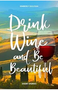 Drink Wine and Be Beautiful