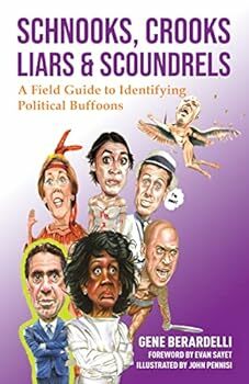 Schnooks, Crooks, Liars & Scoundrels