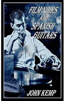 Film Noirs and Spanish Guitars