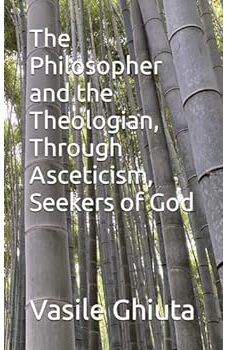 The Philosopher and the Theologian, Through Asceticism, Seekers of God