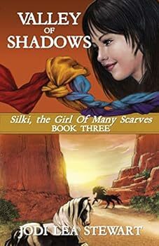 Silki, The Girl of Many Scarves: VALLEY OF SHADOWS
