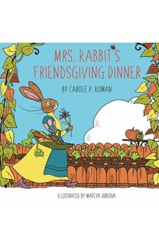 Mrs. Rabbit's Friendsgiving Dinner