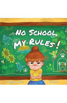 No School, My Rules!