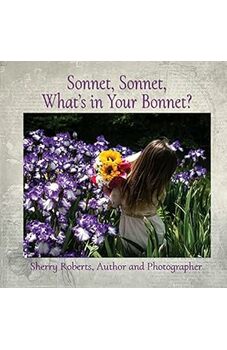 Sonnet, Sonnet, What's In Your Bonnet?